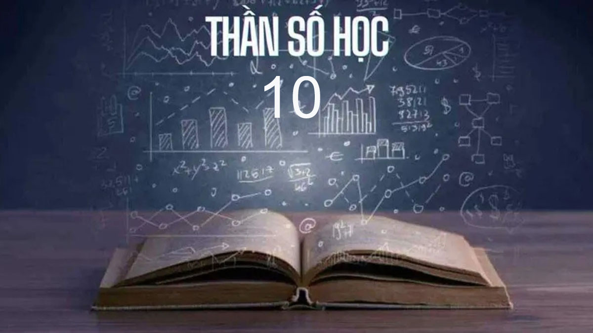 Thần số học số 10 hợp với số nào? Có một số cực kỳ hợp dù trong hôn nhân hay công việc